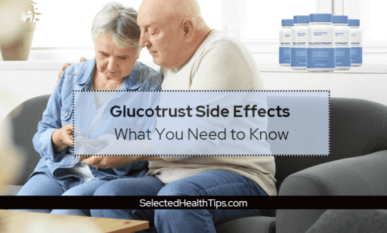 Glucotrust Side Effects