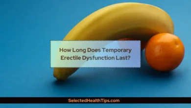 How Long Does Temporary Erectile Dysfunction Last