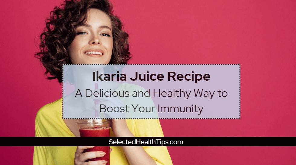 Ikaria Juice Recipe