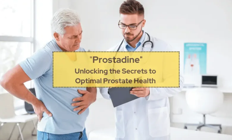 Prostadine.com - Unlocking the Secrets to Optimal Prostate Health